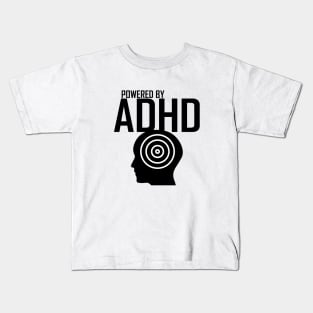 powered by adhd Kids T-Shirt